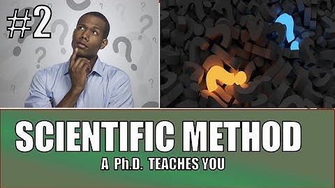 Scientific Method in Psychology Part 2/2: A Ph.D. Teaches You