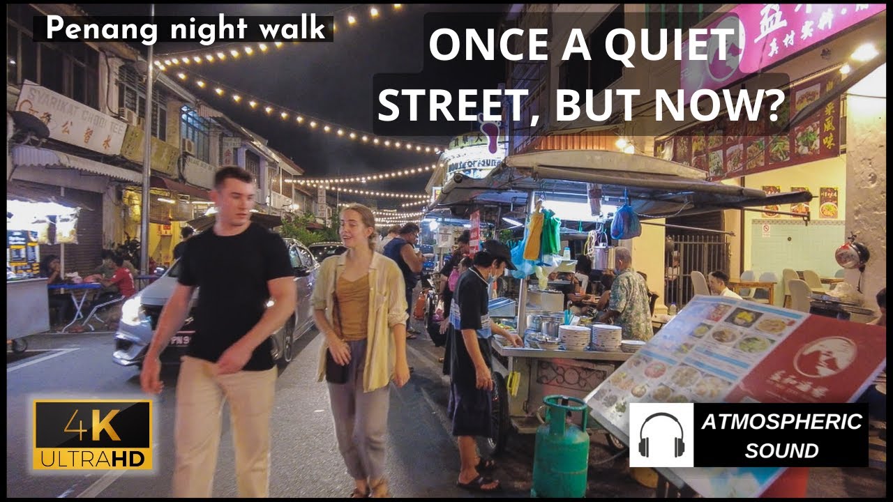 Penang's Carnarvon Street is Getting Popular Penang Street Food