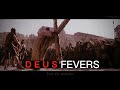 FEVERS - DEUS