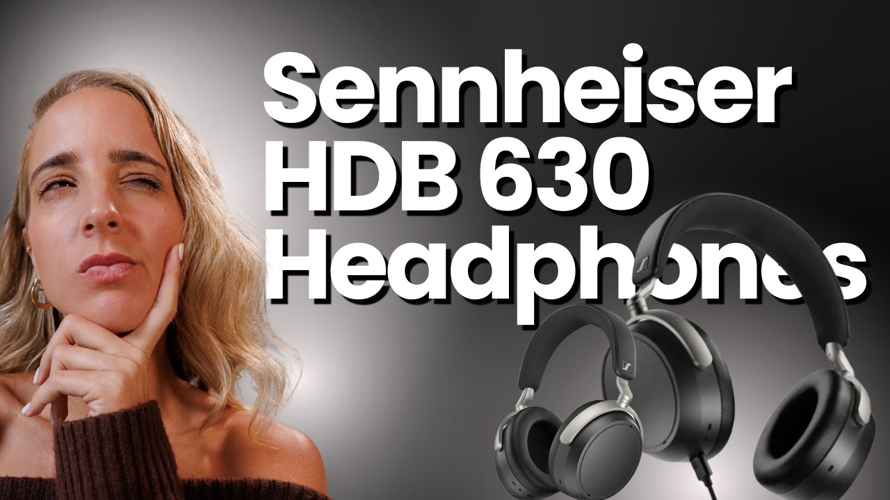 Is the Sennheiser HDB 630 the Perfect Blend of Sound and Comfort?
