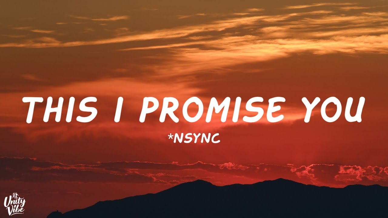 *NSYNC - This I Promise You (Lyrics)