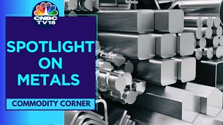 Metals Decline On The Back Of Weak China Trade Data | CNBC TV18