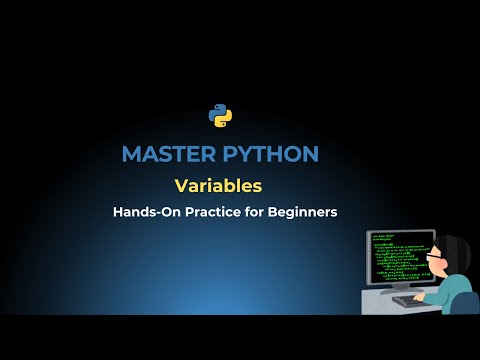 Master Python | Variables | Hands-On Practice for Beginners