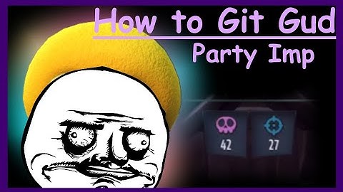 How to git gud at Party Imp - PVZGW2