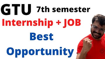 GTU | 7th Semester | Internship + job | best opportunity