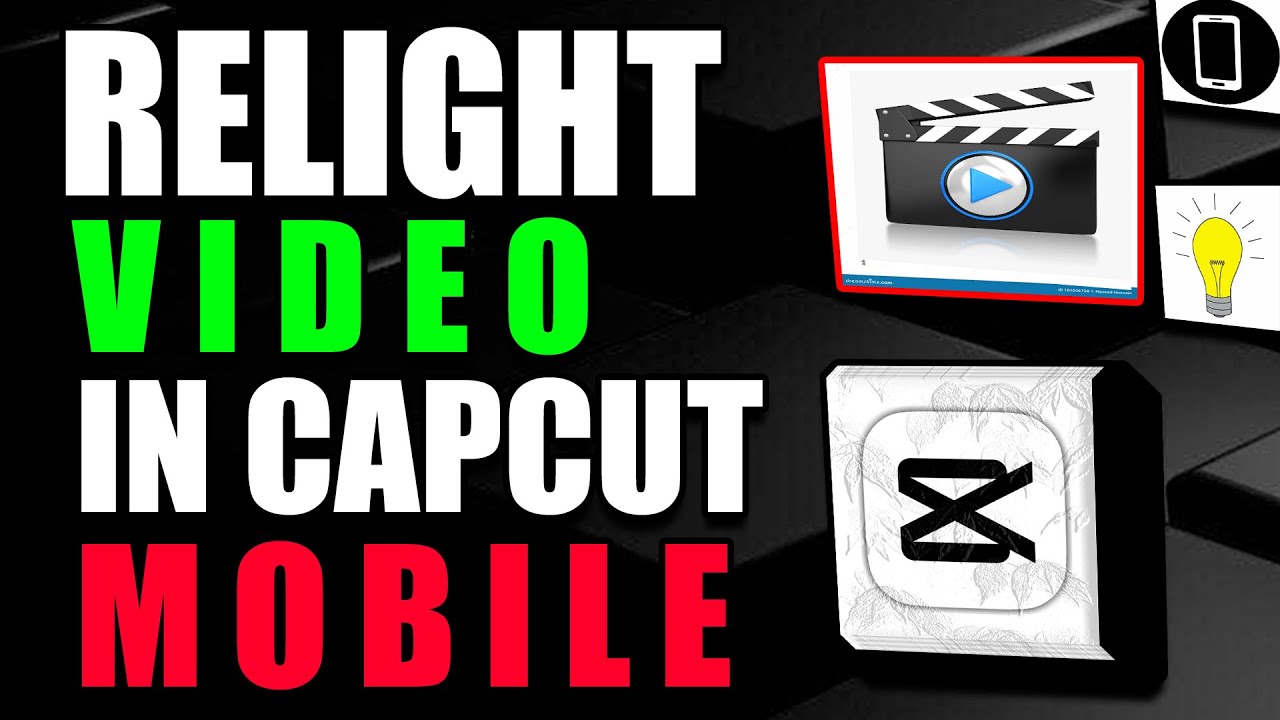 How To Relight Video Capcut Mobile Tutorial (2025)