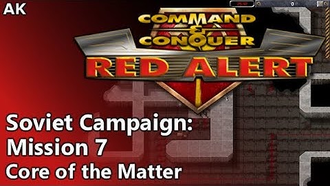 Command & Conquer: Red Alert - Soviet Campaign, Mission 7: Core of the Matter