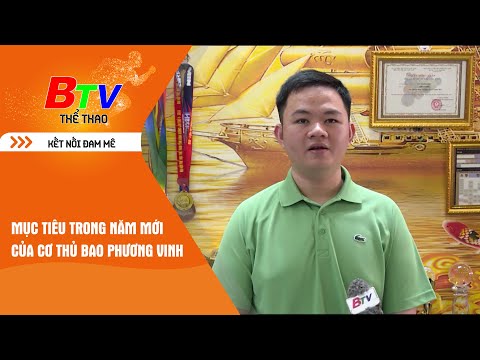 BTV Thể thao | Mục tiêu trong năm mới của cơ thủ Bao Phương Vinh