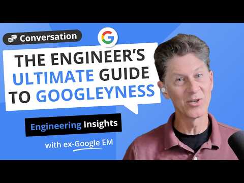 ex-Google EM on Googleyness, core attributes + how to use it to PASS your Google rounds