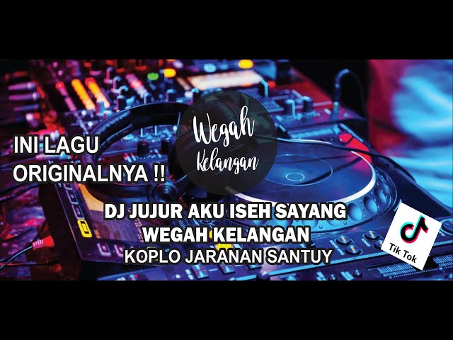 DJ JUJUR AKU ISEH SAYANG WEGAH KELANGAN  | Intan Rahma  | Tiktok Viral  ( OFFICIAL AUDIO ) class=