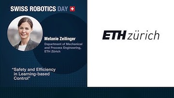 Swiss Robotics Day 2023 -  Keynote Melanie Zeilinger - ETH Zurich
