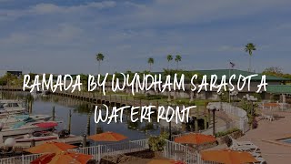 Ramada by Wyndham Sarasota Waterfront Review - Sarasota , United States of America