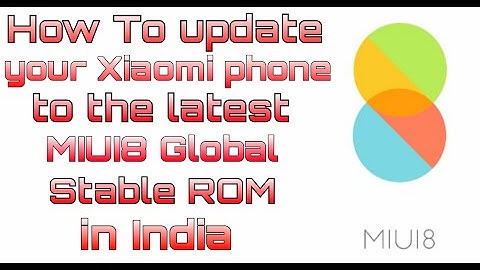 Tutorial: How to update your Xiaomi Phone to latest MIUI8