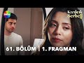 Kzlck erbeti 61 blm 1 fragman  ben kzm elin adamlarna brakmam