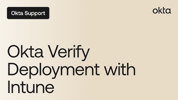 Okta Verify Deployment with Intune | Okta Support