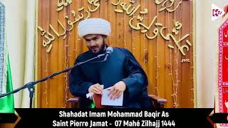 Run Sud - Shahadat Imam Mohammad Baqir As - 07Zilhajj1444 -26062023 - Majlis Sh.Ali Hasnein Farishta