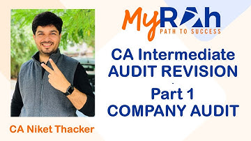 CA Intermediate - Audit Revision - Part 1 - Company Audit by CA Niket Thacker