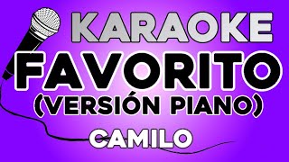 KARAOKE PIANO (Favorito - Camilo)