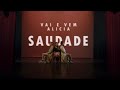 Vai e Vem - Saudade (Vídeo Oficial)