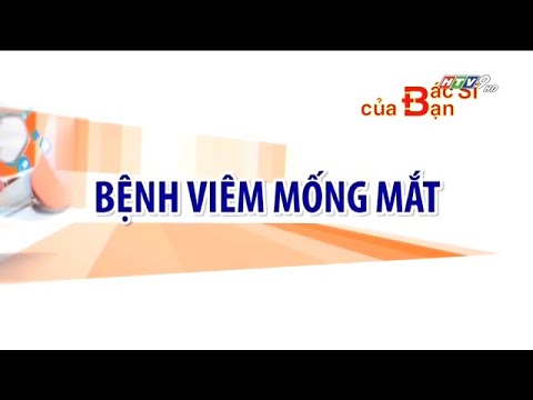 Video: Điều trị Vi rút Khảm Mống mắt - Cách Nhận biết Các Triệu chứng Khảm Mống mắt