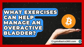 What Exercises Can Help Manage an Overactive Bladder? | Bladder Health Support News