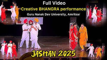 Full Video 😍 Creative BHANGRA performance || Jashan 2025 || Bhangra || Guru Nanak Dev university