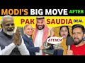 PAK-SAUDIA DEFENSE AGREEMENT, MODI'S BIG MOVE WITH ISREAL, PAK MEDIA ON INDIA, SOHAIB CHAUDHARY REAL