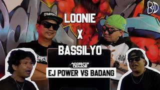 LOONIE × BASSILYO | BREAK IT DOWN: Rap Battle Review E380 | EJ POWER VS BADANG