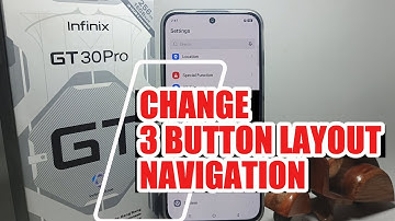 How To Change 3 Button Layout Navigation On Infinix GT 30 Pro