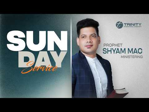 🔴Live | Prophetic Sunday Service | Pr. Shyam Mac .
