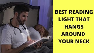 Best Reading Light That Hangs Around Your Neck