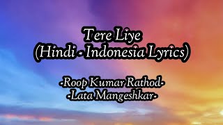 Tere Liye | Veer Zaara | Full Audio - Hindi Lyrics - Terjemahan Indonesia