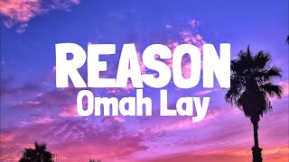Video thumbnail of "Omah Lay - Reason (Lyrics)"