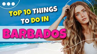 Top 10 things to do in Barbados 2023