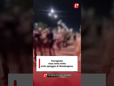 Video Mondragone, pugni e sediate in spiaggia la notte di Ferragosto: la mega rissa tra famiglie