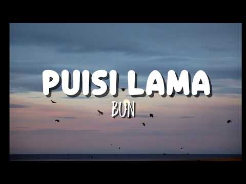 PUISI LAMA - BUN - LIRIK LAGU
