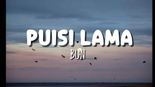 Cover PUISI LAMA - BUN - LIRIK LAGU