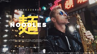SHREZZERS - Noodles ( official video )