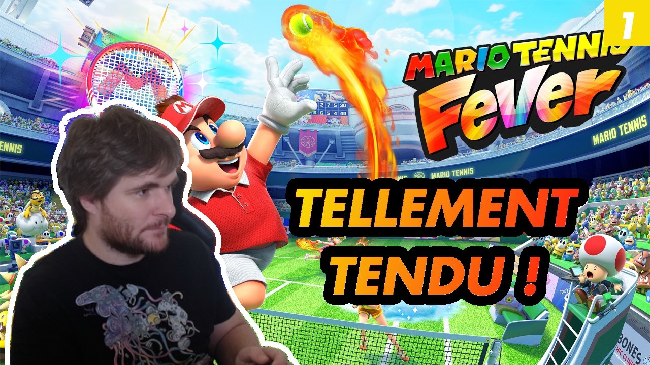 Le dernier match est TELLEMENT TENDU ! - Mario Tennis Fever #1