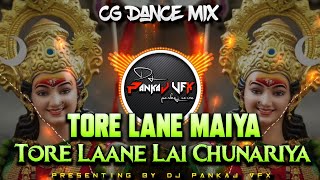 Tore Lane Maiya Tore Lane Lai Chunariya || Dj CG Mix DJ VAIBHAV RD DJ PANKAJ VFX Navratri Special