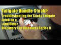 Land Rover Discovery I & II Tailgate Handle Troubleshooting