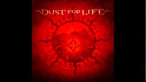 Dust For Life- Lifelike