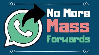 WhatsApp Limits Forwarding of Viral Messages