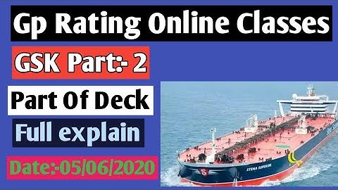 GP Rating Online Classes Part:-2 GSK Part Of Deck