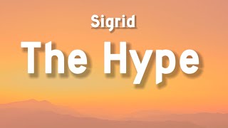 Sigrid - The Hype (Lyrics)
