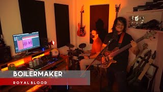 Boilermaker - Royal Blood (One Day Cover)