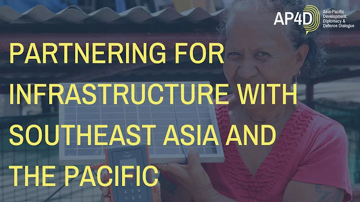 AP4D Symposium | Partnering for Infrastructure with Southeast Asia and the Pacific