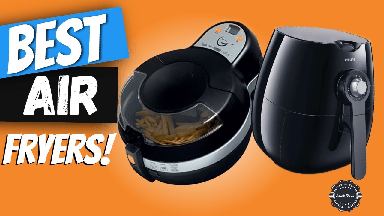 Best Air Fryers Reviews | Best Air Fryers 2018