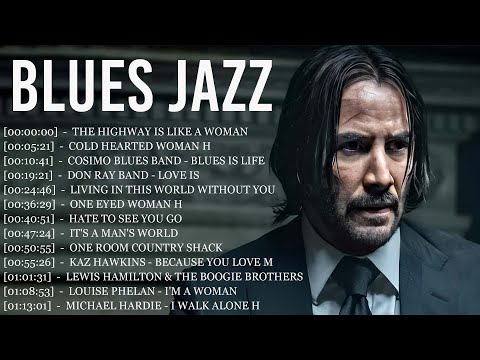 Best Blues Jazz 2024 I Beautiful Relaxing Blues Jazz Music | Top Blues Music Playlist Collection