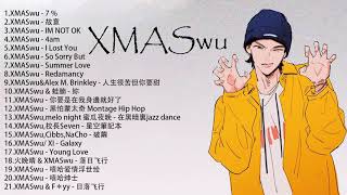 XMASwu | Best Songs Of XMASwu | 7 %,故意,IM NOT OK,4am,I Lost You,So Sorry But , Summer Love